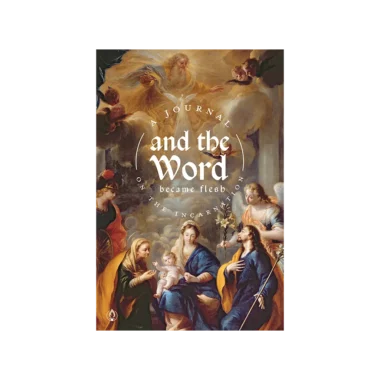 And the Word Became Flesh