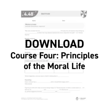 Aquinas 101 Course Four - Principles of the Moral Life
